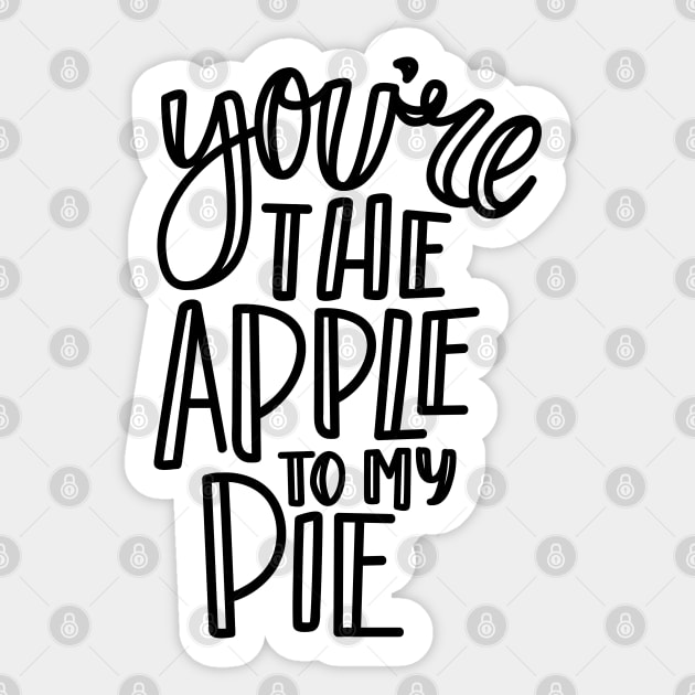 apple to my pie Sticker by hoddynoddy